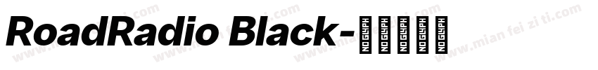 RoadRadio Black字体转换
